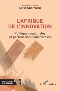 L'Afrique de l'innovation : Politiques nationales et partenariats panafricains