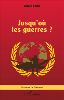 Jusqu'où les guerres ?