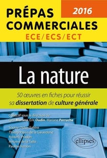 La nature - 50 fiches pour réussir sa dissertation de culture générale - prépas commerciales