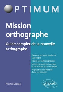 La bible de l'orthographe : guide complet de la nouvelle orthographe