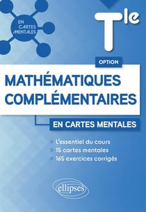 Option mathématiques complémentaires : terminale - 15 cartes mentales et 165 exercices corrigés