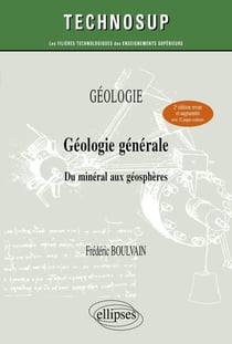 Géologie générale : du minéral aux géosphères (2e édition)