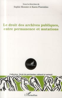 Le droit des archives publiques, entre permanence et mutations