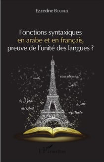 Fonctions syntaxiques en arabe et en francais, preuve de l'unité des langues ?