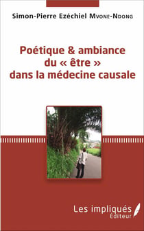 Poétique et ambiance du "être" dans la médecine causale