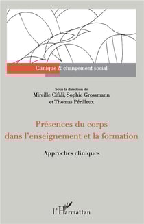 Présences du corps dans l'enseignement et la formation - approches cliniques