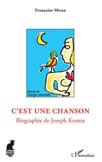 C'est une chanson - biographie de Joseph Kosma