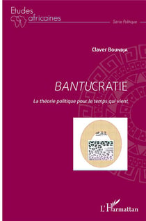 Bantucratie - la théorie politique pour le temps qui vient
