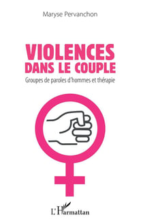 Violences dans le couple - groupes de paroles d'hommes et thérapie
