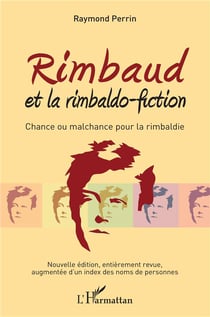 Rimbaud et la rimbaldo-fiction - chance ou malchance pour la rimbaldie