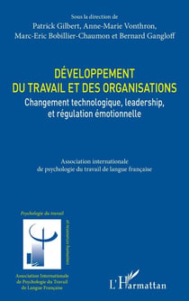 Développement du travail et des organisations : changement technologique, leadership, et régulation émotionnelle