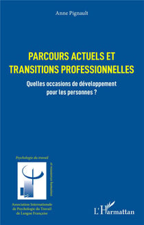 Parcours actuels et transitions professionnelles : quelles occasions de développement pour les personnes ?