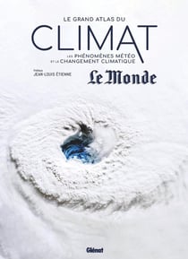 Le grand atlas du climat : Un enjeu planétaire