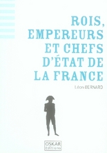 Rois, empereurs & chefs d'etat de france