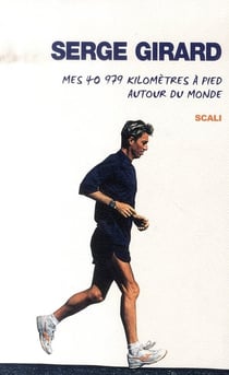 Mes 40 979 kilomètres à pied autour du monde
