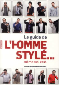 Le guide de l'homme stylé... même mal rasé