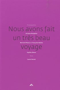 Nous avons fait un très beau voyage