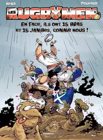 Les rugbymen Tome 8 : en face, ils ont 15 bras et 15 jambes, comme nous !