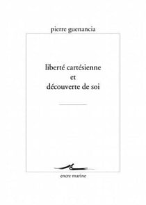 Liberté cartésienne et découverte de soi