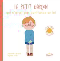 Le petit garcon qui n'avait pas confiance en lui