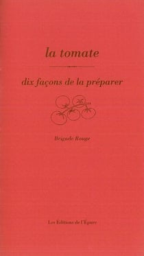 Dix façons de le préparer : la tomate