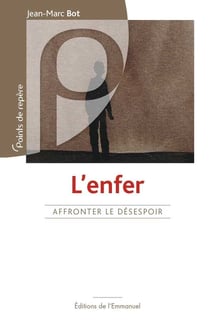 L'Enfer, affronter le désespoir