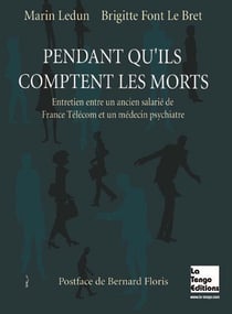 Pendant qu'ils comptent les morts - entretien entre un ancien salarié de France Télécom et une médecin psychiatre