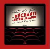 Anthologie des mechants & autres salauds du cinéma français
