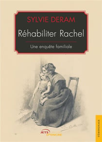 Rehabiliter rachel - une enquete familiale