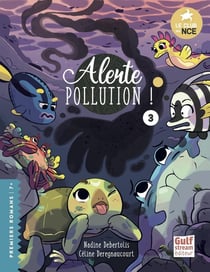 Le club des nageoires et des carapaces extraordinaires Tome 3 : alerte pollution !
