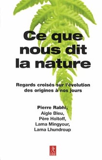 Ce que nous dit la nature - regards croisés sur l'évolution des origines à nos jours