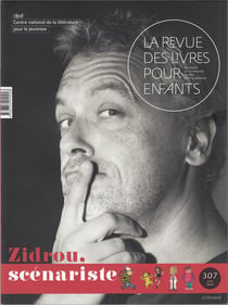 La revue des livres pour enfants n.307 : juin 2019 - Zidrou, scénariste
