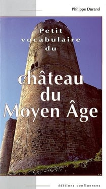 PETIT VOCABULAIRE DU CHATEAU DU MOYEN AG