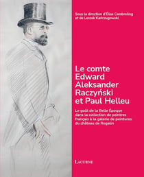 Le comte Edward Aleksander Raczynski et Paul Helleu : Le goût de la Belle Époque dans la collection de peintres français à la galerie de peintures du château de Rogalin