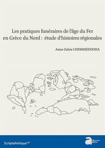 Les pratiques funéraires de l'âge du fer en Grèce du nord : étude d'histoires régionales