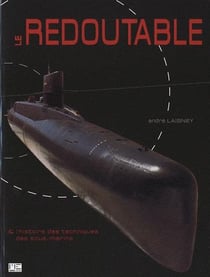 Le redoutable & l'historie des techniques sous-marins