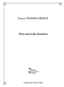 Faire oeuvre des situations