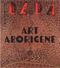 Revue Dada : art aborigène