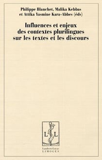 Influences et enjeux des contextes pluri lingues sur les textes et les discours