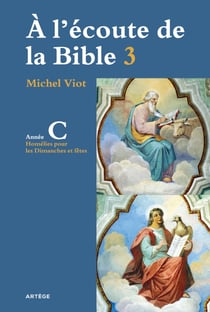 À l'écoute de la Bible - homélies, dimanches et fêtes année C