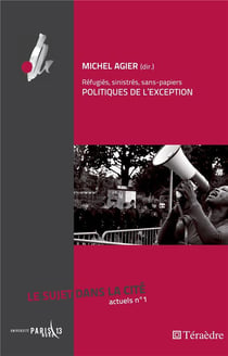 Réfugiés, sinistrés, sans-papiers : Politiques de l'exception