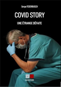 Covid story : une étrange défaite