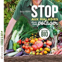 Stop aux maladies dans mon potager - solutions bio préventives et curatives