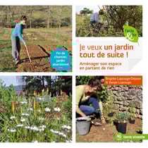 Je veux un jardin tout de suite ! aménager son espace en partant de presque rien