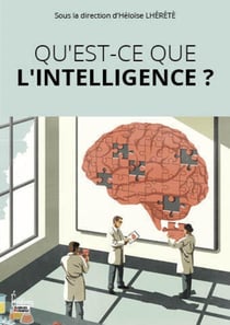 Qu'est-ce que l'intelligence ?