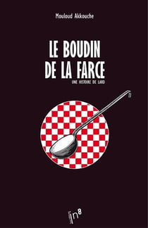 Une histoire de lard - le boudin de la farce
