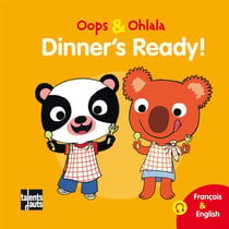 OOPS ET OHLALA : Dinner's ready!