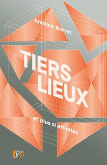 Tiers-lieux - et plus si affinités