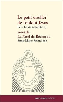 Le petit oreiller de l'enfant Jésus - le Noël de Bécassou