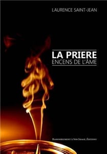 La prière - encens de l'âme